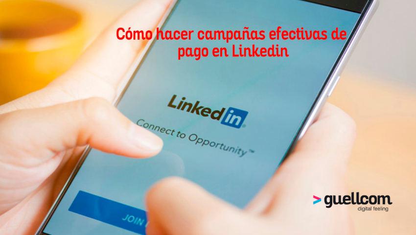 Cómo hacer campañas efectivas de pago en Linkedin