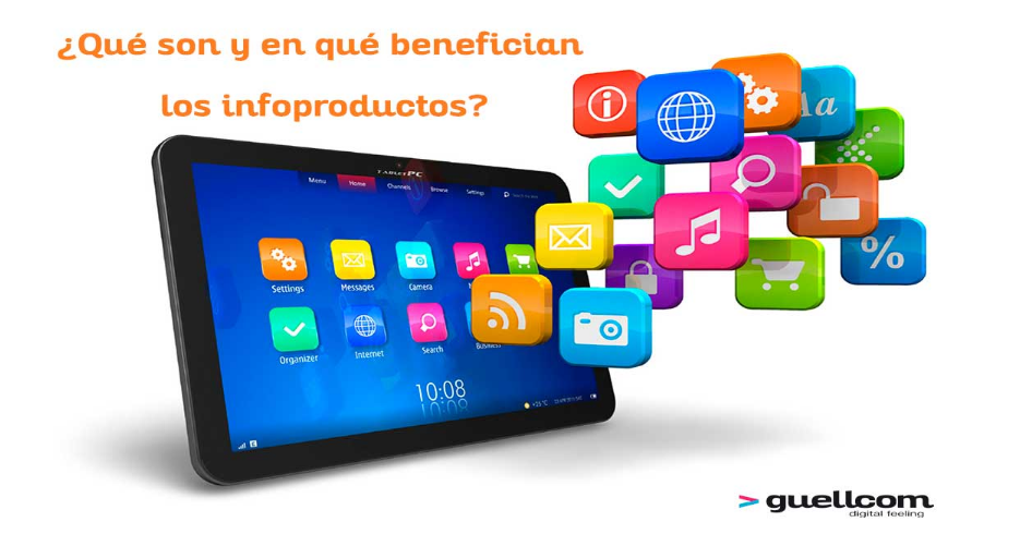 ¿Qué son y en qué benefician los infoproductos?